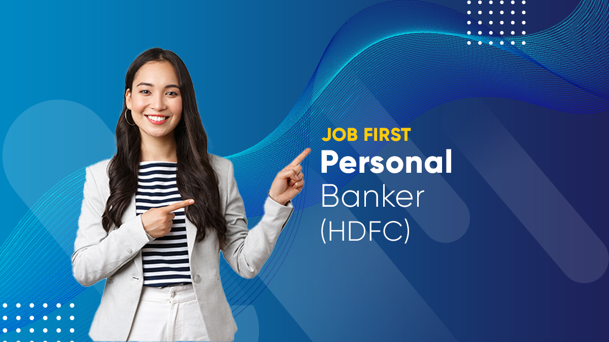 Job First Program for Personal Banker - HDFC Bank