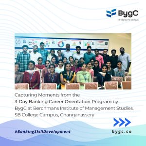 3-day Banking Career Orientation Program by BygC at Berchmans Institute of Management Studies -BIMS, SB College Campus, Changanassery.