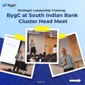 Leadership Insights from BygC at South Indian Bank’s Cluster Head Meet!